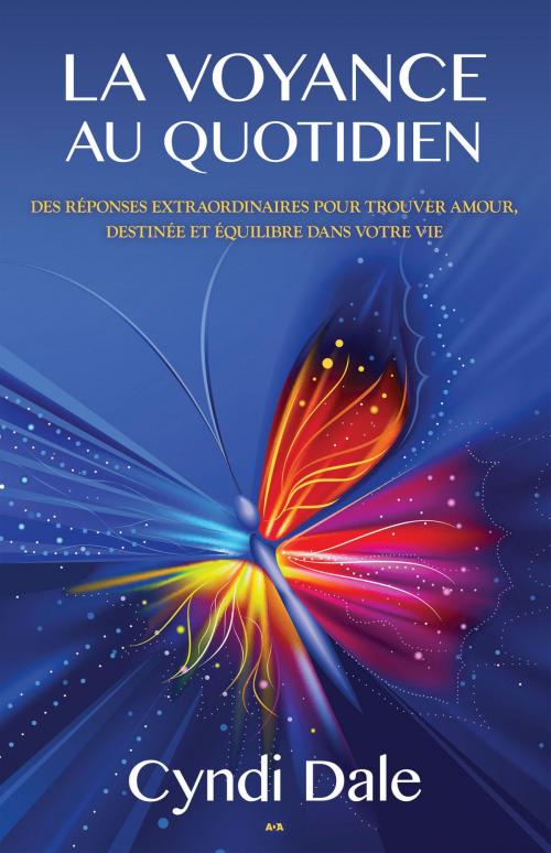 Cover of the book La voyance au quotidien by Cyndi Dale, Éditions AdA