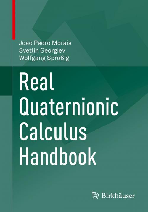 Cover of the book Real Quaternionic Calculus Handbook by Wolfgang Sprößig, João Pedro Morais, Svetlin Georgiev, Springer Basel