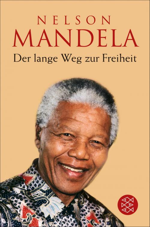 Cover of the book Der lange Weg zur Freiheit by Nelson Mandela, FISCHER E-Books