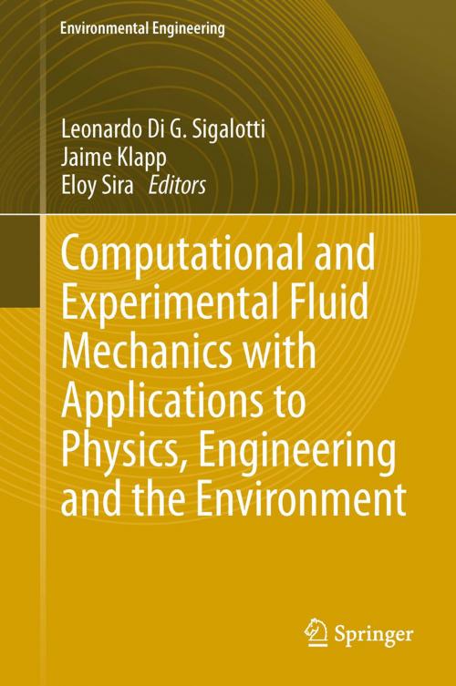Cover of the book Computational and Experimental Fluid Mechanics with Applications to Physics, Engineering and the Environment by , Springer International Publishing