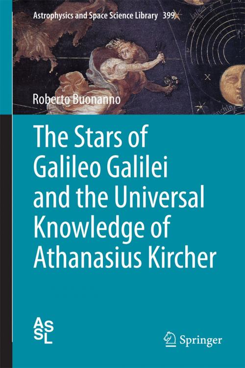 Cover of the book The Stars of Galileo Galilei and the Universal Knowledge of Athanasius Kircher by Roberto Buonanno, Springer International Publishing