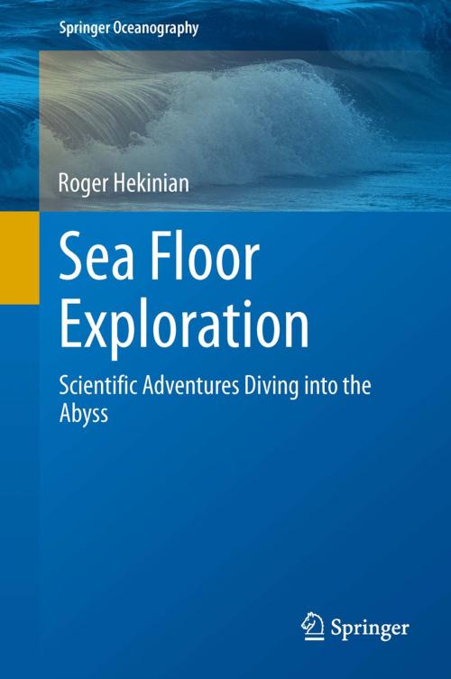 Cover of the book Sea Floor Exploration by Roger Hekinian, Springer International Publishing
