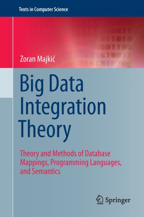 Cover of the book Big Data Integration Theory by Zoran Majkić, Springer International Publishing