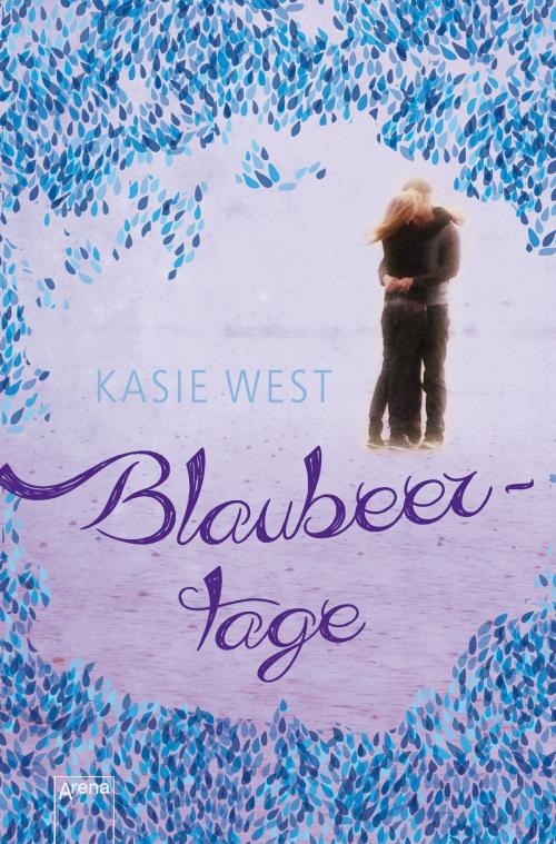 Cover of the book Blaubeertage by Kasie West, Arena Verlag