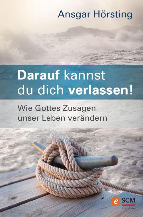 Cover of the book Darauf kannst du dich verlassen by Ansgar Hörsting, SCM R.Brockhaus