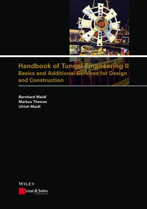 Cover of the book Handbook of Tunnel Engineering II by Bernhard Maidl, Markus Thewes, Ulrich Maidl, Wiley