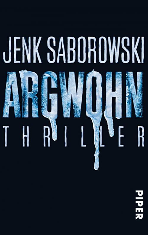 Cover of the book Argwohn by Jenk Saborowski, Piper ebooks