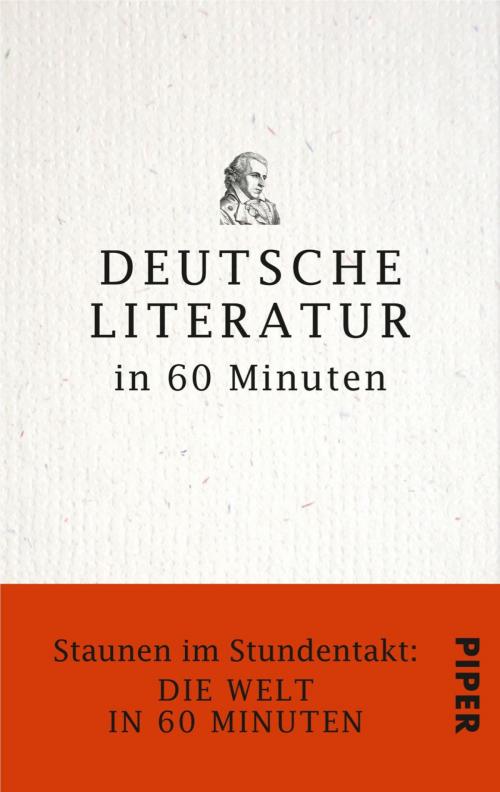 Cover of the book Deutsche Literatur in 60 Minuten by Thomas Zirnbauer, Piper ebooks