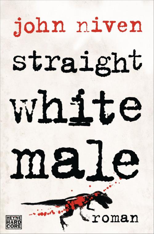 Cover of the book Straight White Male by John Niven, Heyne Verlag