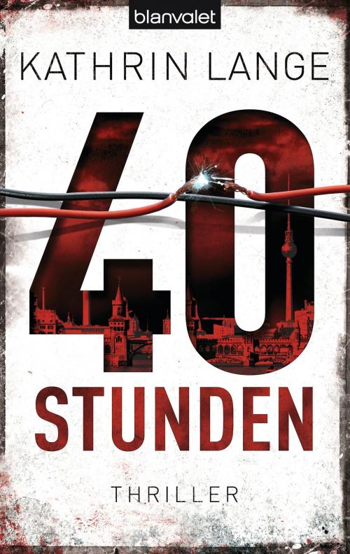 Cover of the book 40 Stunden by Kathrin Lange, Blanvalet Taschenbuch Verlag