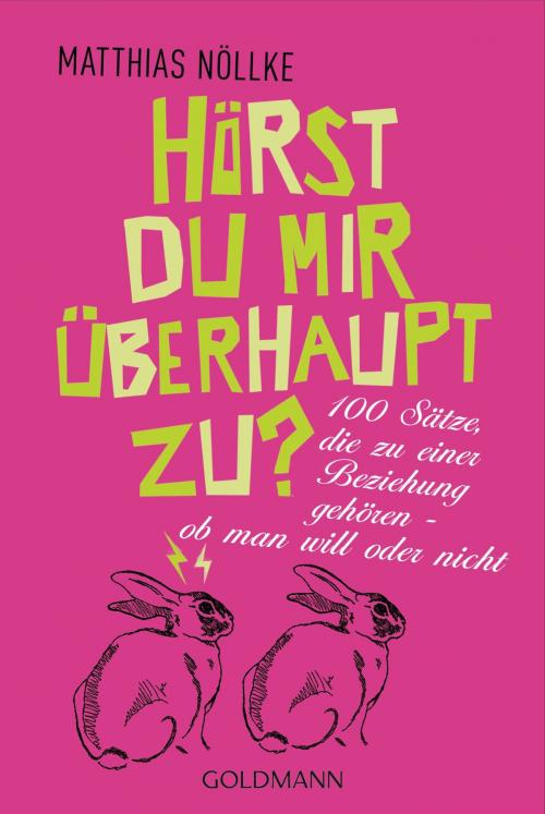 Cover of the book Hörst du mir überhaupt zu? by Matthias Nöllke, Goldmann Verlag