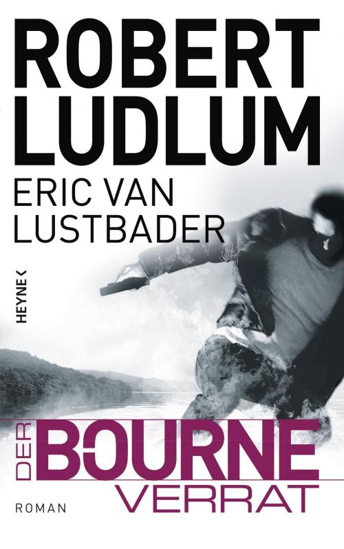 Cover of the book Der Bourne Verrat by Robert Ludlum, Eric Van Lustbader, Heyne Verlag