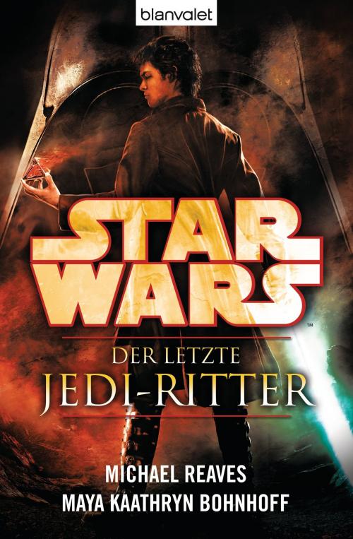 Cover of the book Star Wars™ Der letzte Jedi-Ritter by Michael Reaves, Maya Kaathryn Bohnhoff, Blanvalet Taschenbuch Verlag