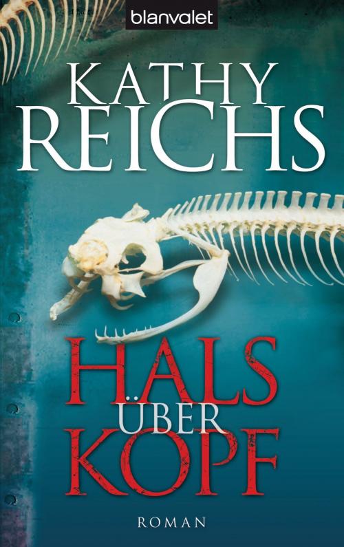 Cover of the book Hals über Kopf by Kathy Reichs, Karl Blessing Verlag