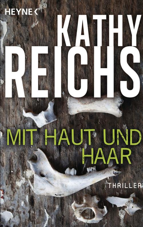 Cover of the book Mit Haut und Haar by Kathy Reichs, Karl Blessing Verlag