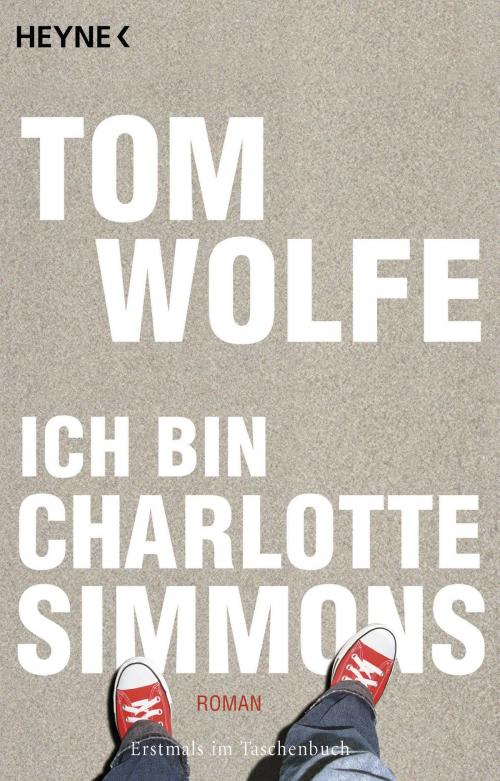Cover of the book Ich bin Charlotte Simmons by Tom Wolfe, Karl Blessing Verlag