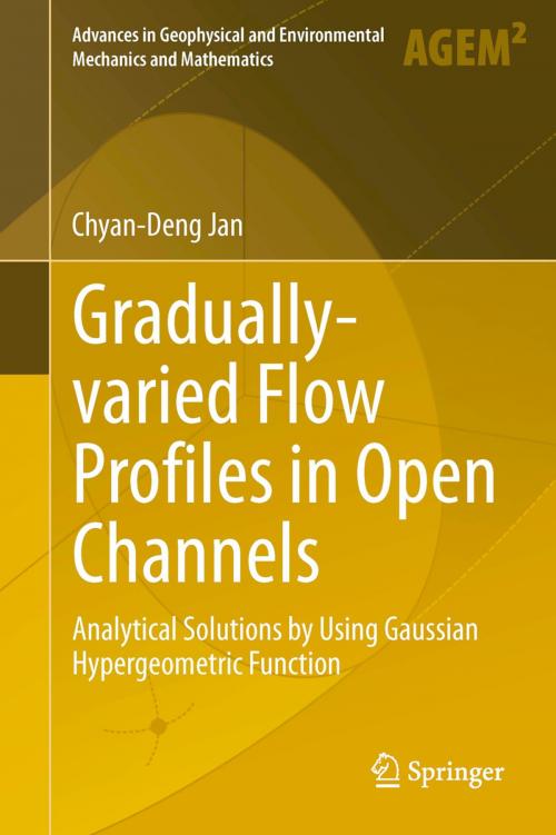 Cover of the book Gradually-varied Flow Profiles in Open Channels by Chyan-Deng Jan, Springer Berlin Heidelberg