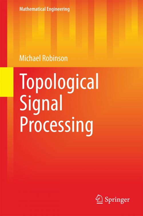 Cover of the book Topological Signal Processing by Michael Robinson, Springer Berlin Heidelberg
