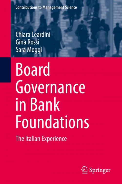 Cover of the book Board Governance in Bank Foundations by Chiara Leardini, Gina Rossi, Sara Moggi, Springer Berlin Heidelberg
