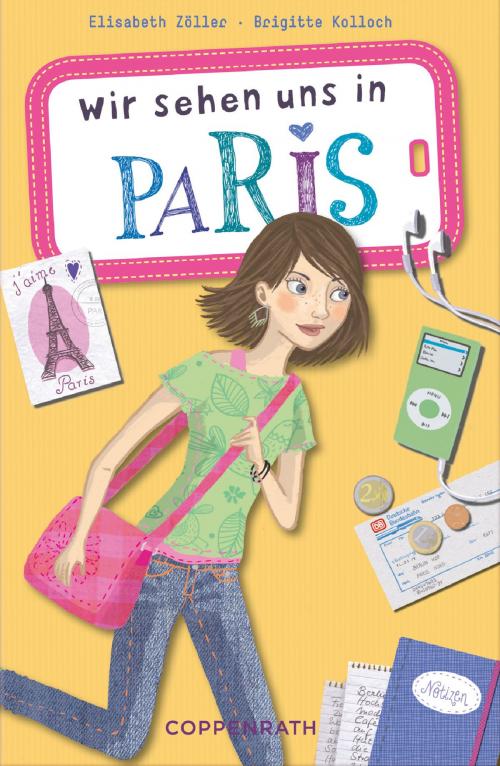 Cover of the book Wir sehen uns in Paris by Elisabeth Zöller, Brigitte Kolloch, Coppenrath Verlag