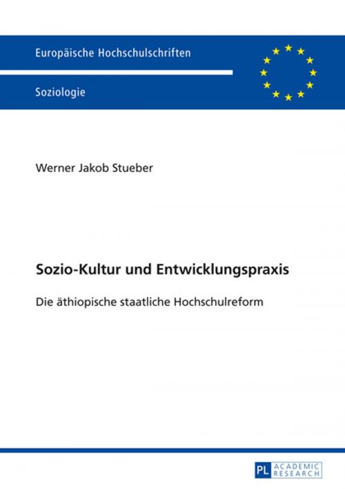 Cover of the book Sozio-Kultur und Entwicklungspraxis by Werner Jakob Stueber, Peter Lang