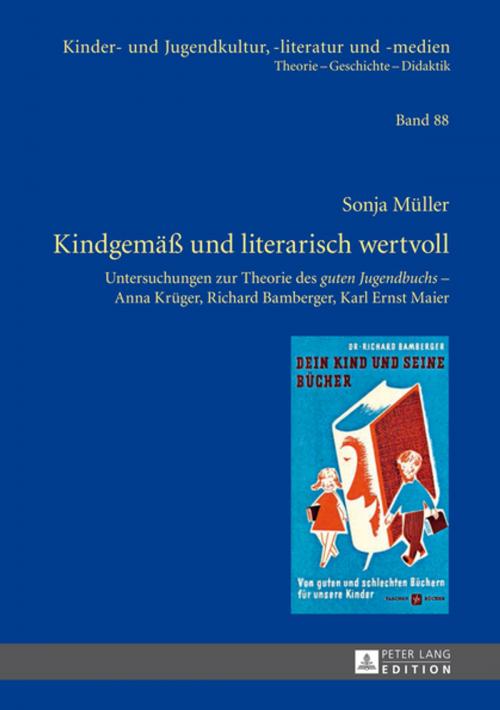 Cover of the book Kindgemaeß und literarisch wertvoll by Sonja Müller, Peter Lang