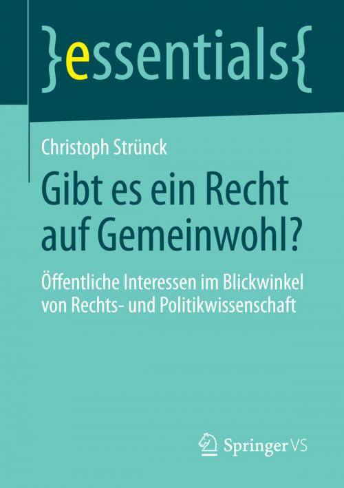 Cover of the book Gibt es ein Recht auf Gemeinwohl? by Christoph Strünck, Springer Fachmedien Wiesbaden