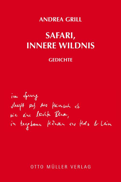Cover of the book Safari, innere Wildnis by Andrea Grill, Otto Müller Verlag