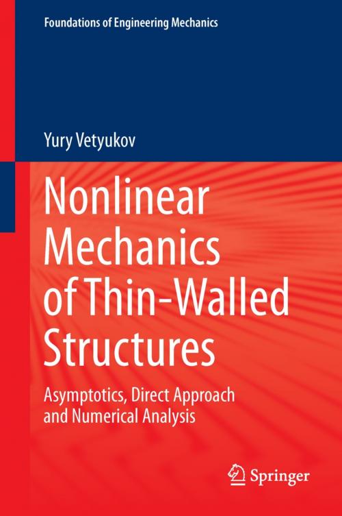 Cover of the book Nonlinear Mechanics of Thin-Walled Structures by Yury Vetyukov, Springer Vienna