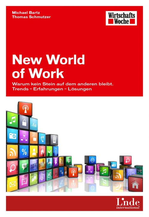 Cover of the book New World of Work by Michael Bartz, Thomas Schmutzer, Linde Verlag Wien Gesellschaft m.b.H.