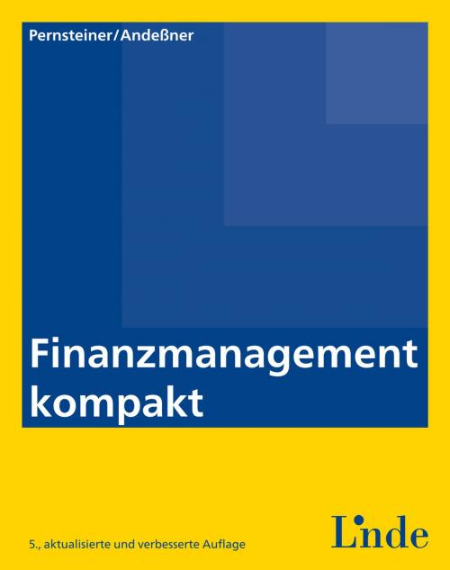 Cover of the book Finanzmanagement kompakt by René Andeßner, Helmut Pernsteiner, Linde Verlag Wien Gesellschaft m.b.H.