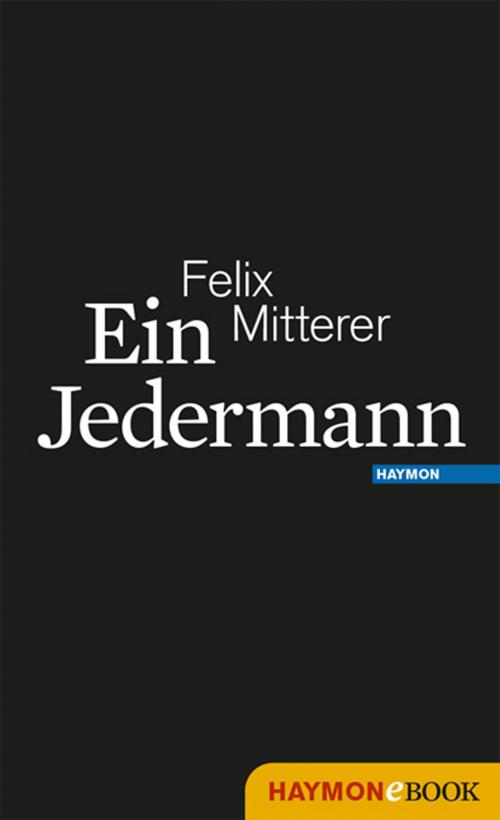 Cover of the book Ein Jedermann by Felix Mitterer, Haymon Verlag