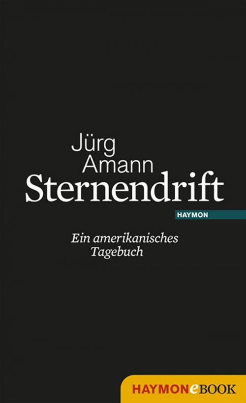 Cover of the book Sternendrift by Jürg Amann, Haymon Verlag