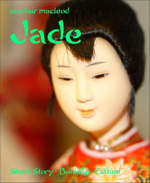Cover of the book Jade by alastair macleod, BookRix