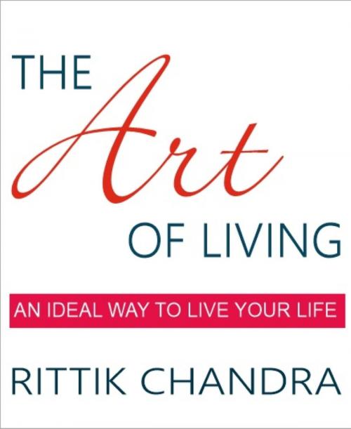 Cover of the book The Art of Living by Rittik Chandra, BookRix