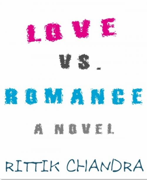 Cover of the book Love vs. Romance by Rittik Chandra, BookRix