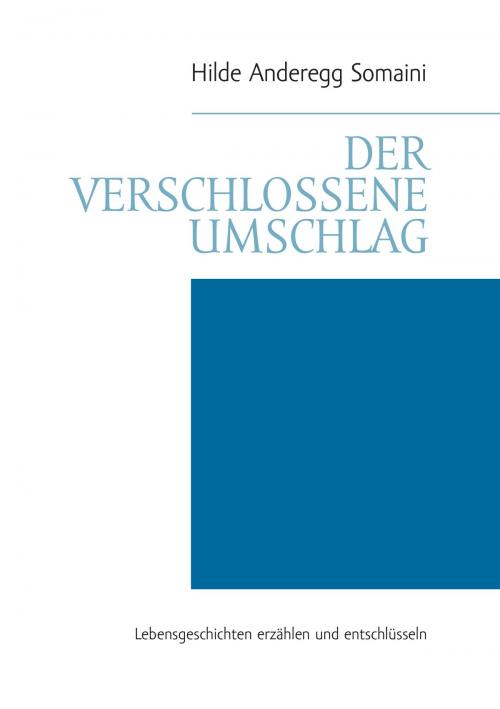 Cover of the book Der verschlossene Umschlag by Hilde Anderegg Somaini, Books on Demand