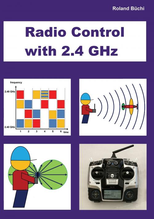 Cover of the book Radio Control with 2.4 GHz by Roland Büchi, Books on Demand