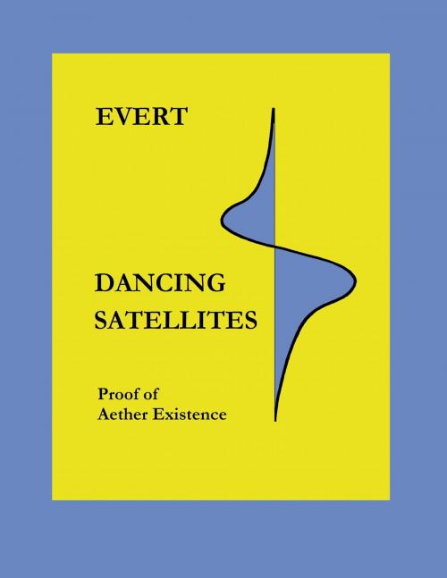 Cover of the book Dancing Satellites by Alfred Evert, Books on Demand