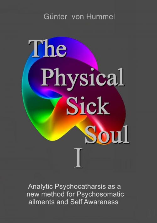 Cover of the book The Physical Sick Soul by Günter von Hummel, Books on Demand