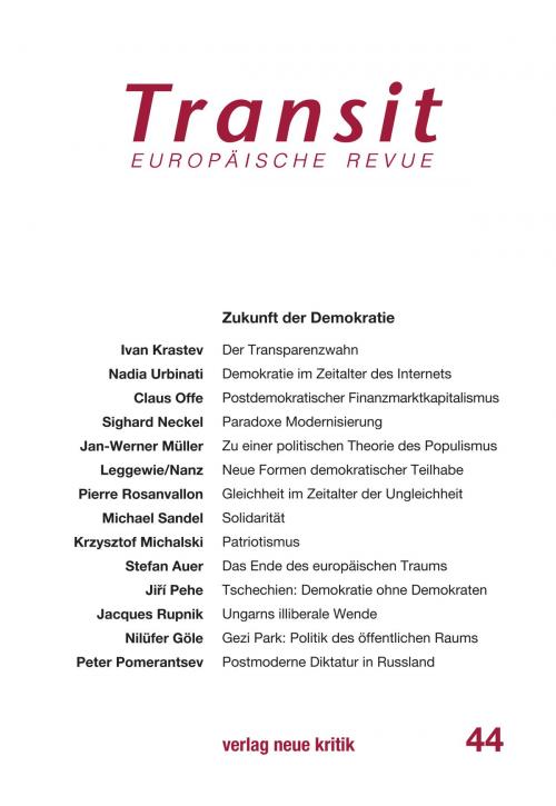 Cover of the book Transit 44. Europäische Revue by Claus Offe, Michael Sandel, Jacques Rupnik, Krzysztof Michalski, Ivan Krastev, Klaus Nellen, Verlag Neue Kritik