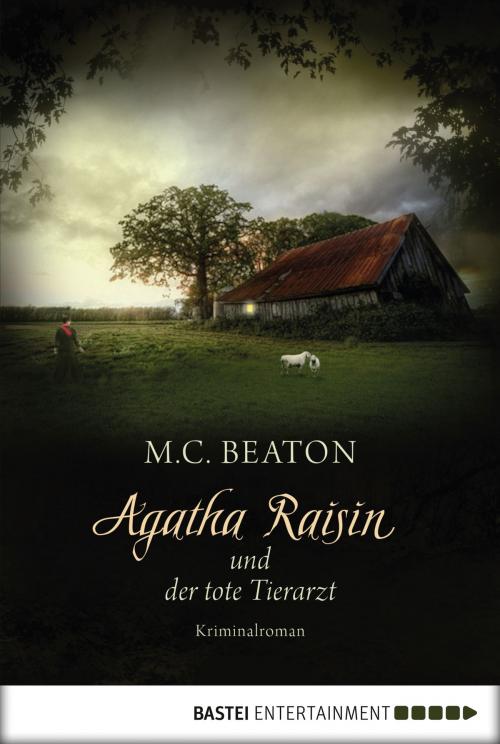 Cover of the book Agatha Raisin und der tote Tierarzt by M. C. Beaton, Bastei Entertainment