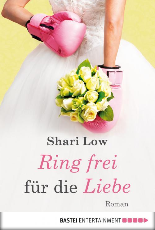 Cover of the book Ring frei für die Liebe by Shari Low, Bastei Entertainment