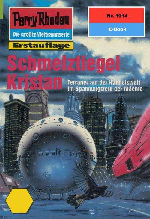 Cover of the book Perry Rhodan 1914: Schmelztiegel Kristan by Arndt Ellmer, Perry Rhodan digital