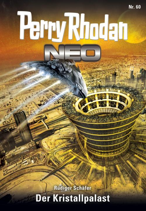 Cover of the book Perry Rhodan Neo 60: Der Kristallpalast by Rüdiger Schäfer, Perry Rhodan digital