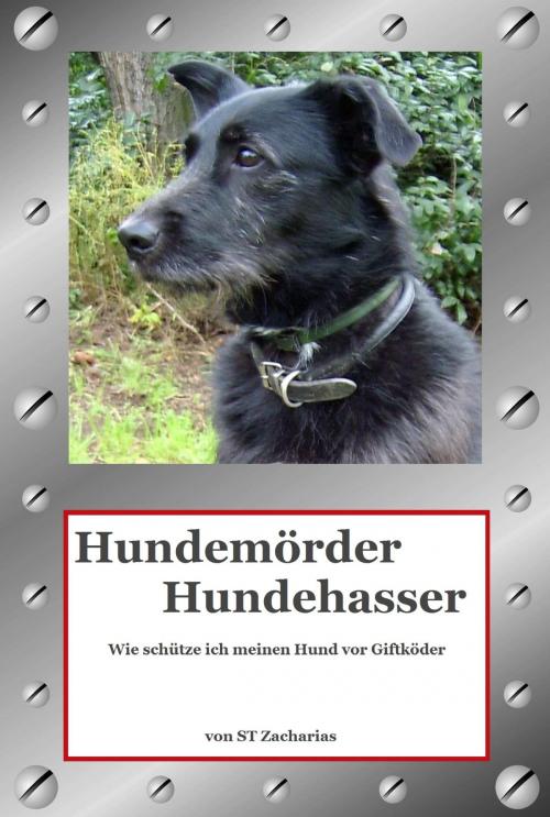 Cover of the book Hundemörder Hundehasser by ST Zacharias, neobooks