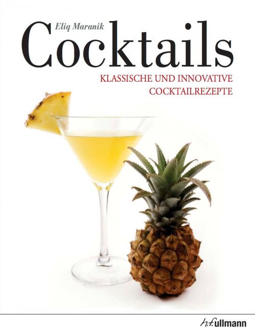 Cover of the book Cocktails by Eliq Maranik, h.f.ullmann