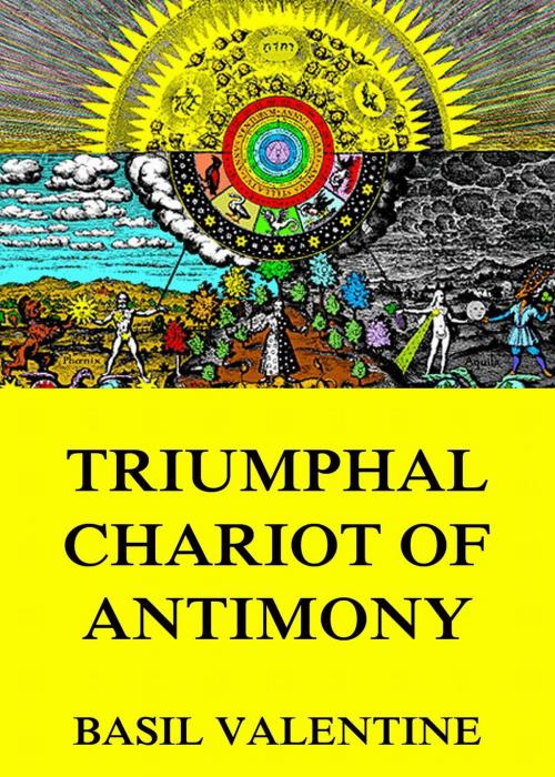 Cover of the book Triumphal Chariot of Antimony by Basil Valentine, Jazzybee Verlag