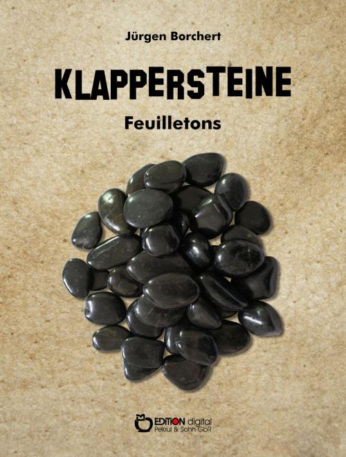 Cover of the book Klappersteine by Jürgen Borchert, EDITION digital