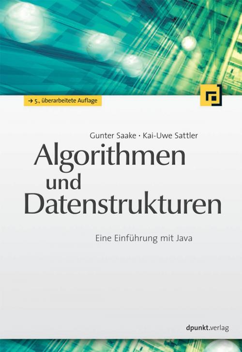 Cover of the book Algorithmen und Datenstrukturen by Gunter Saake, Kai-Uwe Sattler, dpunkt.verlag